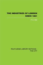 The Industries of London Since 1861