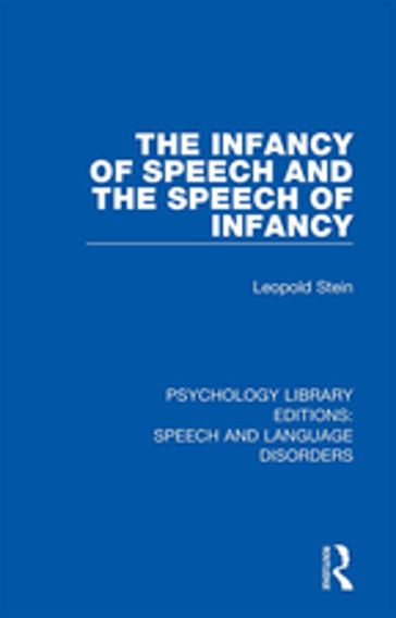 The Infancy of Speech and the Speech of Infancy - Leopold Stein