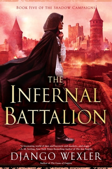 The Infernal Battalion - Django Wexler