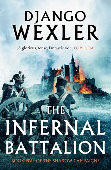 The Infernal Battalion - Django Wexler