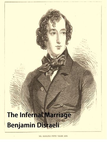 The Infernal Marriage - Benjamin Disraeli