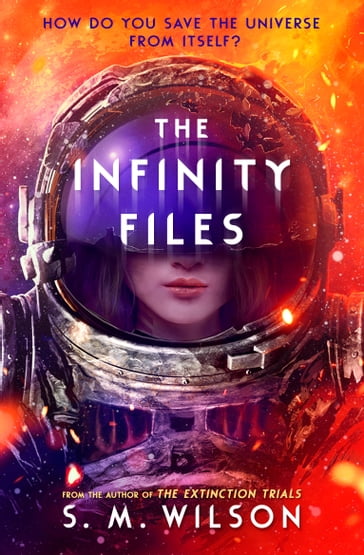 The Infinity Files - S.M. Wilson