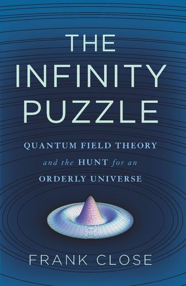The Infinity Puzzle - Frank Close