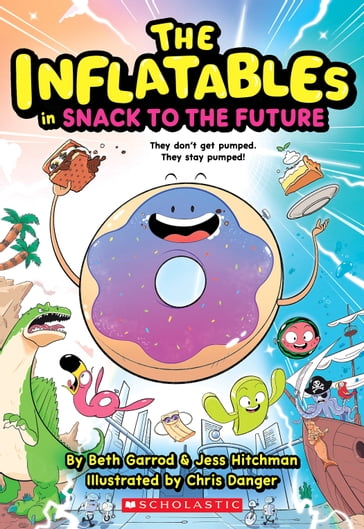 The Inflatables in Snack to the Future (The Inflatables #5) - Beth Garrod - Jess Hitchman
