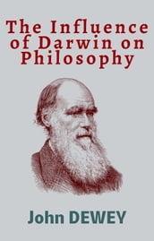 The Influence of Darwin on Philosophy