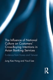 The Influence of National Culture on Customers  Cross-Buying Intentions in Asian Banking Services