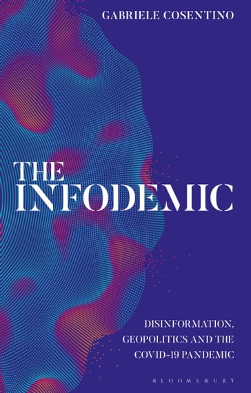 The Infodemic - Gabriele Cosentino