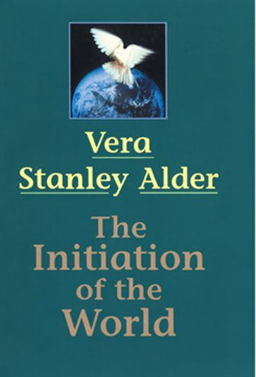 The Initiation of the World - Vera Stanley Alder