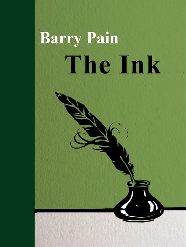 The Ink - Barry Pain