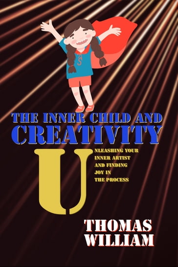The Inner Child And Creativity - William Thomas