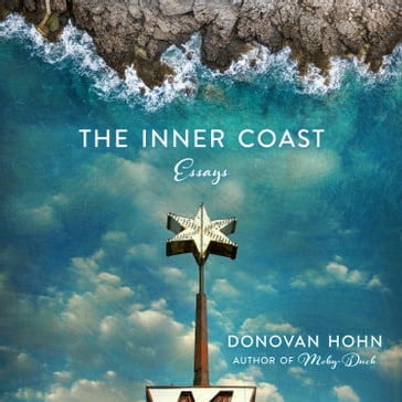 The Inner Coast - Donovan Hohn