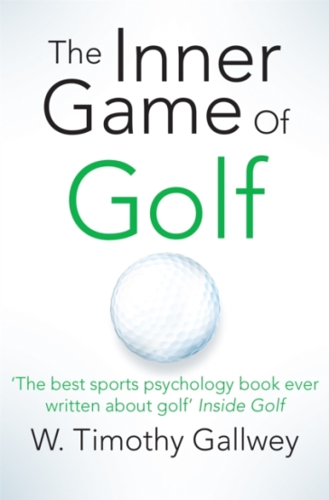 The Inner Game of Golf - W Timothy Gallwey