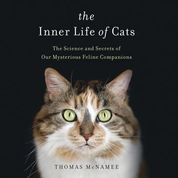 The Inner Life of Cats - Thomas McNamee