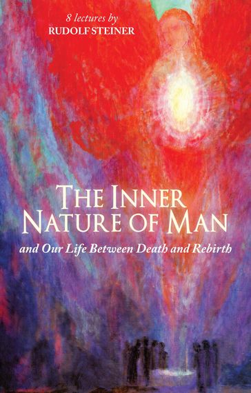 The Inner Nature of Man - Rudolf Steiner