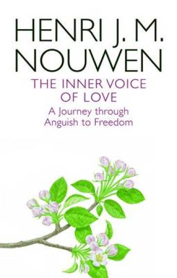 The Inner Voice of Love - Henri J. M. Nouwen