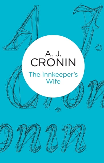 The Innkeeper's Wife - A. J. Cronin
