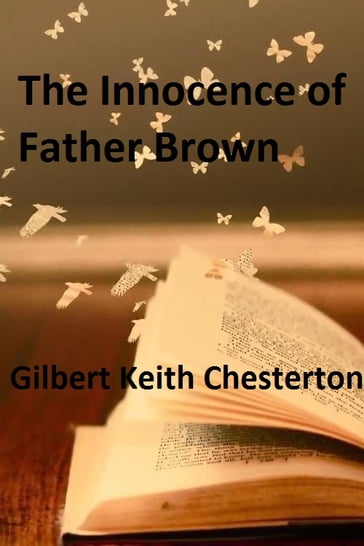 The Innocence of Father Brown - Gilbert Keith Chesterton