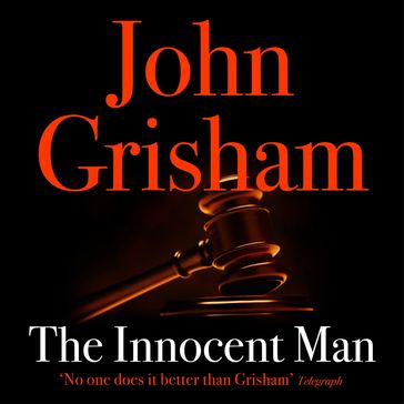 The Innocent Man - John Grisham