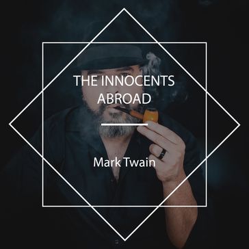 The Innocents Abroad - Twain Mark