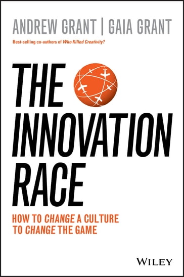 The Innovation Race - Andrew Grant - Gaia Grant