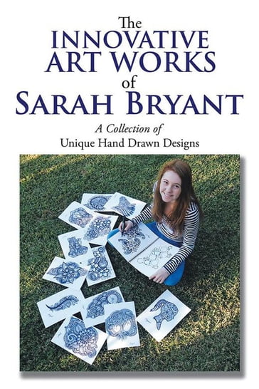 The Innovative Art Works of Sarah Bryant - Sarah Bryant