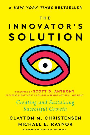 The Innovator's Solution, with a New Foreword - Clayton M. Christensen - Michael E. Raynor