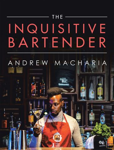 The Inquisitive Bartender - Andrew Macharia