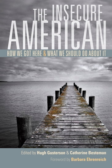 The Insecure American - Hugh Gusterson - Catherine Besteman - Barbara Ehrenreich