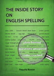 The Inside Story on English Spelling