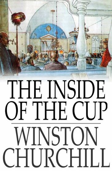 The Inside of the Cup - Winston Churchill