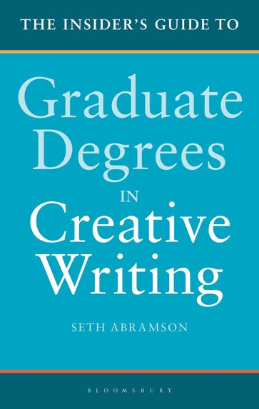 The Insider's Guide to Graduate Degrees in Creative Writing - Dr Seth Abramson