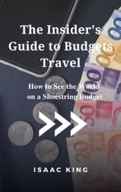 The Insider s Guide to Budgets Travel