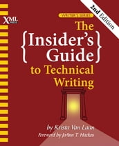 The Insider s Guide to Technical Writing