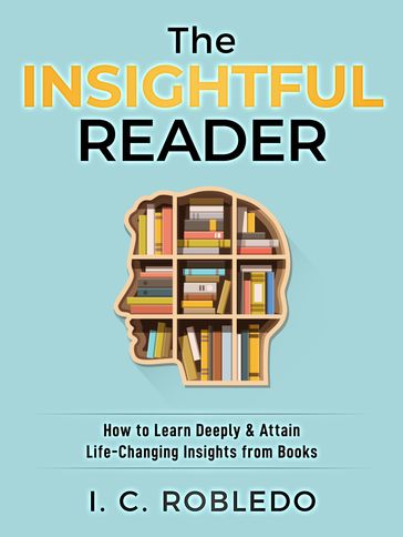 The Insightful Reader - I. C. Robledo