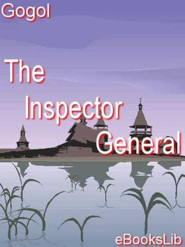 The Inspector-General - Nicolay Gogol