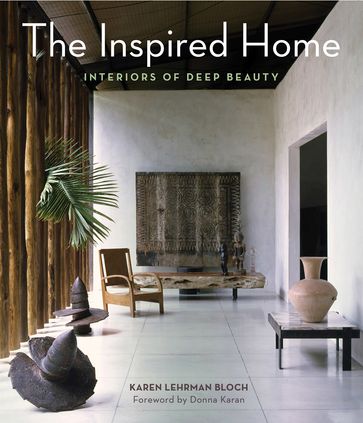 The Inspired Home - Karen Lehrman Bloch
