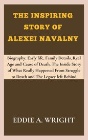 The Inspiring Story of Alexei Navalny