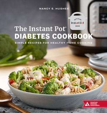 The Instant Pot Diabetes Cookbook - Nancy S. Hughes