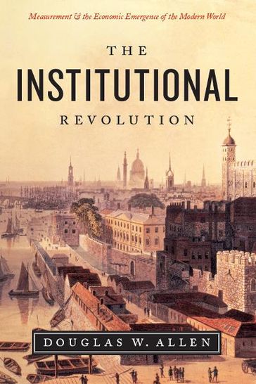 The Institutional Revolution - Douglas W. Allen