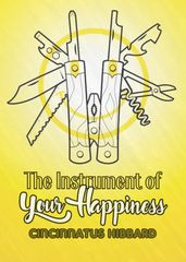 The Instrument of Your Happiness