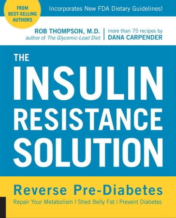 The Insulin Resistance Solution - Rob Thompson - Dana Carpender