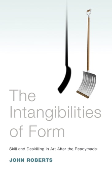 The Intangibilities of Form - John Roberts