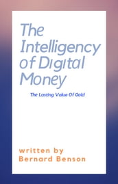 The Intelligency of Digital Money