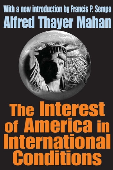 The Interest of America in International Conditions - Alfred Thayer Mahan