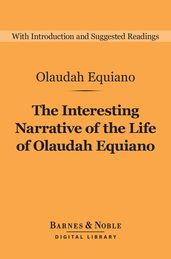 The Interesting Narrative of the Life of Olaudah Equiano (Barnes & Noble Digital Library)