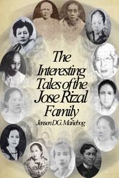 The Interesting Tales of the Jose Rizal Family