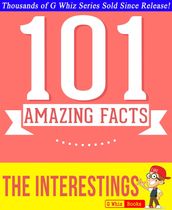 The Interestings - 101 Amazing Facts You Didn t Know