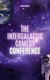 The Intergalactic Comedy Conference