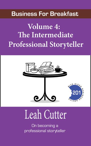 The Intermediate Professional Storyteller - Leah Cutter