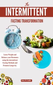 The Intermittent Fasting Transformation